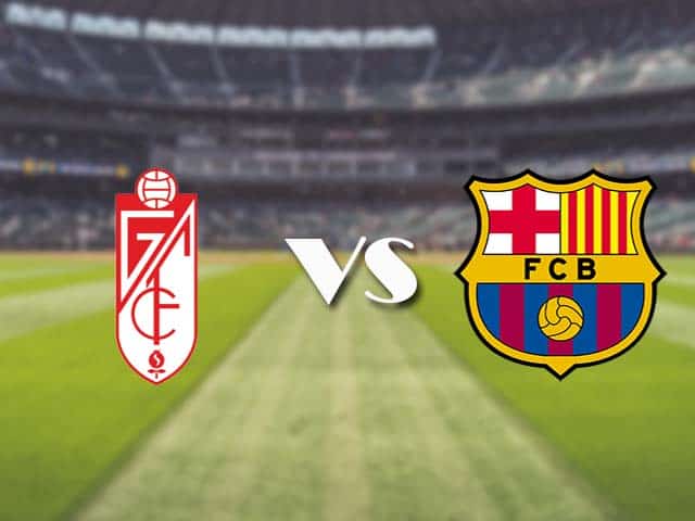 Soi kèo nhà cái trận Granada CF vs Barcelona, 10/01/2021
