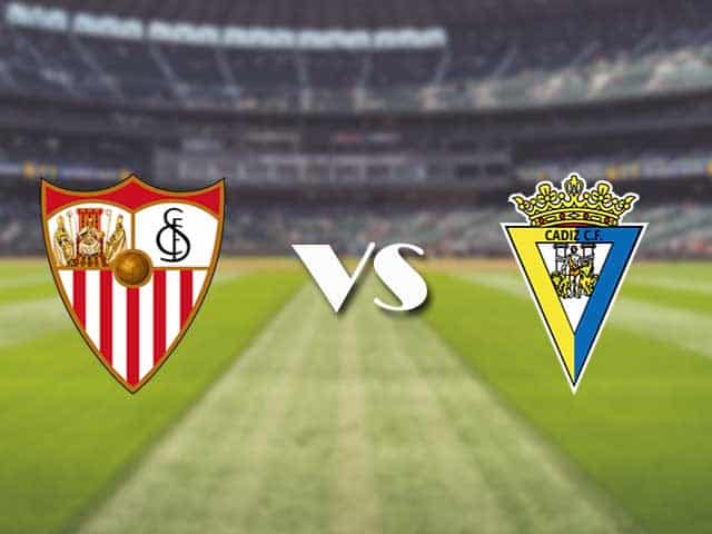 Soi kèo nhà cái trận Sevilla vs Cadiz CF, 23/01/2021
