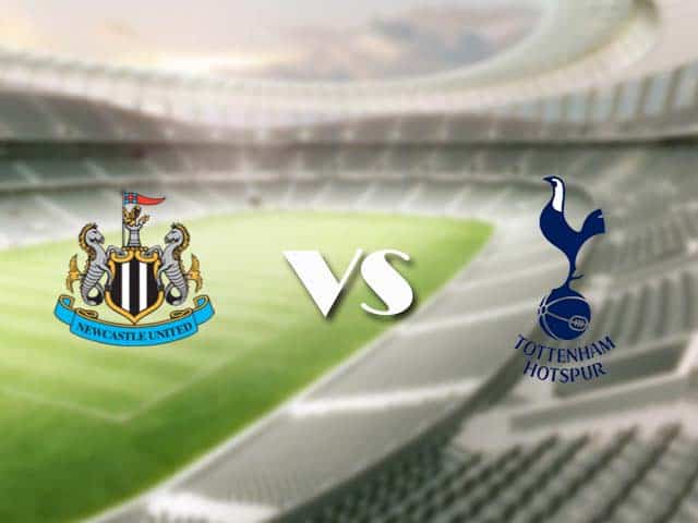 Soi‌ ‌kèo‌ ‌nhà‌ ‌cái‌‌ ‌‌trận‌‌ Newcastle vs Tottenham, 4/4/2021