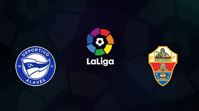 Soi kèo bóng đá SBO Alaves vs Elche ngày 27/10/2021 - Vòng 11 La Liga