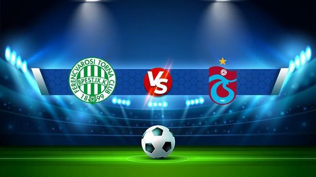 Soi kèo bóng đá SBO Ferencváros vs Trabzonspor ngày 09/09/2022 – Europa League