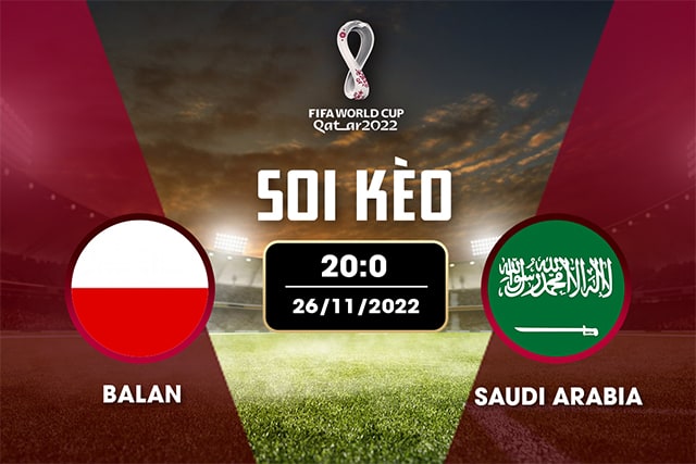 Soi kèo bóng đá SBO Ba Lan vs Ả Rập Saudi ngày 26/11/2022 – Vòng bảng World Cup 2022