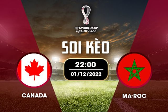 Soi kèo bóng đá SBO Canada vs Morocco ngày 01/12/2022 – Vòng bảng World Cup 2022