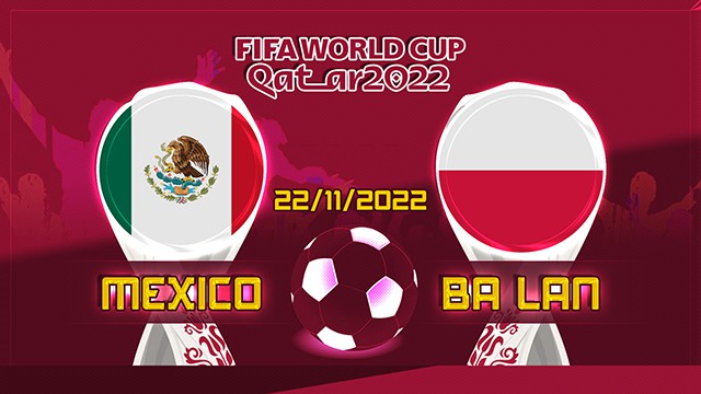 Soi kèo bóng đá SBO Mexico vs Ba Lan ngày 22/11/2022 – Vòng bảng World Cup 2022