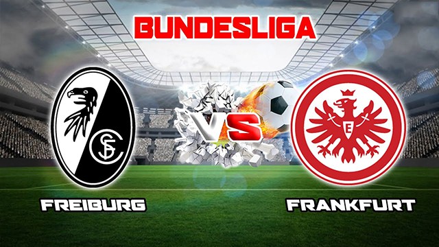 Soi kèo bóng đá SBO Freiburg vs Frankfurt ngày 26/01/2023 – Vòng 17 Bundesliga