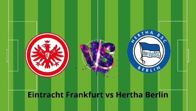 Soi kèo bóng đá SBO Frankfurt vs Hertha Berlin ngày 04/02/2023 – Vòng 19 Bundesliga