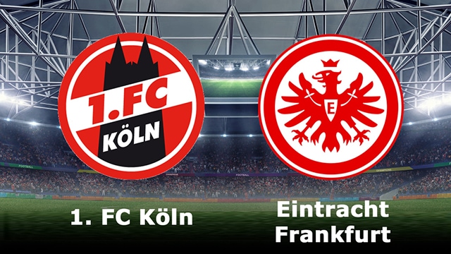 Soi kèo bóng đá SBO Koln vs Frankfurt ngày 12/02/2023 – Vòng 20 Bundesliga