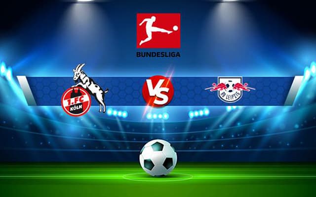Soi kèo bóng đá SBO Koln vs Leipzig ngày 04/02/2023 – Vòng 19 Bundesliga