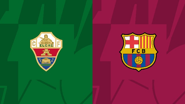 Soi kèo bóng đá SBO Elche vs Barcelona ngày 02/04/2023 – Vòng 27 La Liga