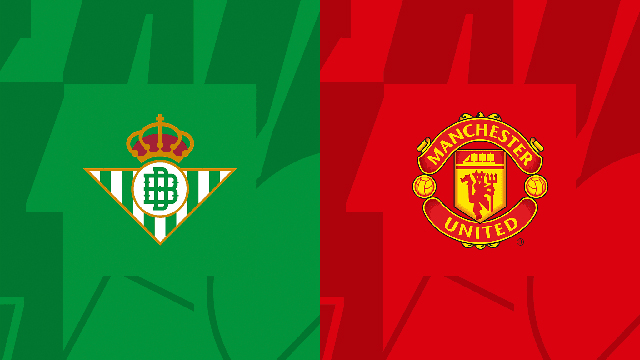 Soi kèo bóng đá SBO Real Betis vs Manchester United ngày 17/3/2023 – Europa League