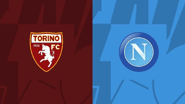 Soi kèo bóng đá SBO Torino vs Napoli ngày 19/3/2023 – Vòng 27 Serie A