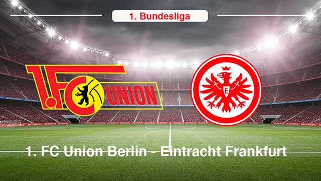 Soi kèo bóng đá SBO Union Berlin vs Frankfurt ngày 19/3/2022 – Vòng 25 Bundesliga