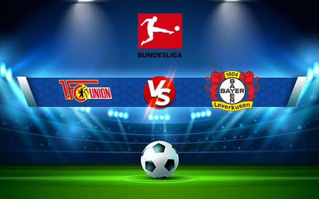 Soi kèo bóng đá SBO Union Berlin vs Leverkusen ngày 29/4/2023 – Vòng 30 Bundesliga