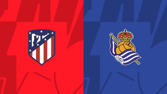 Soi kèo bóng đá SBO Atl. Madrid vs Real Sociedad ngày 29/5/2023 – Vòng 37 La Liga