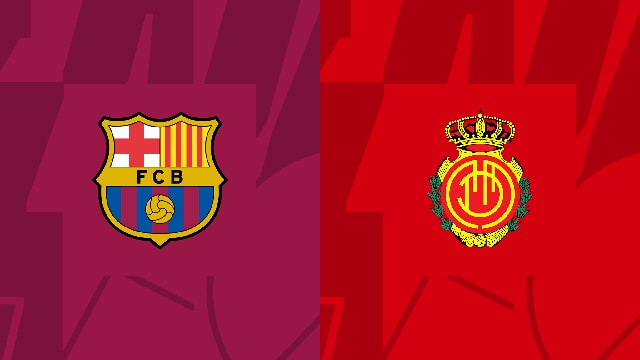 Soi kèo bóng đá SBO Barcelona vs Mallorca ngày 29/5/2023 – Vòng 37 La Liga