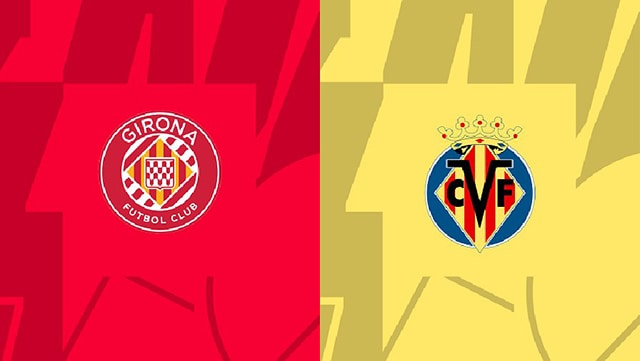 Soi kèo bóng đá SBO Girona vs Villarreal ngày 20/5/2023 – Vòng 35 La Liga