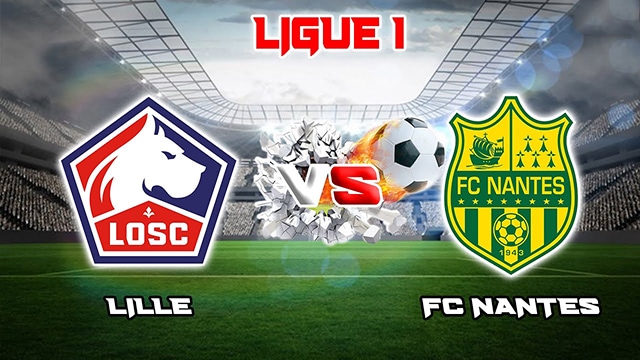 Soi kèo bóng đá SBO Lille vs Nantes ngày 28/5/2023 – Vòng 37 Ligue 1