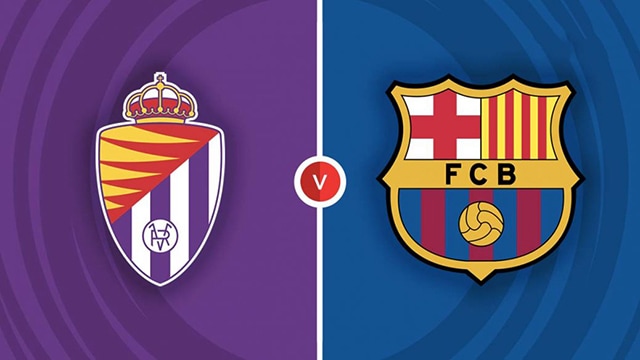 Soi kèo bóng đá SBO Valladolid vs Barcelona ngày 24/5/2023 – Vòng 36 La Liga