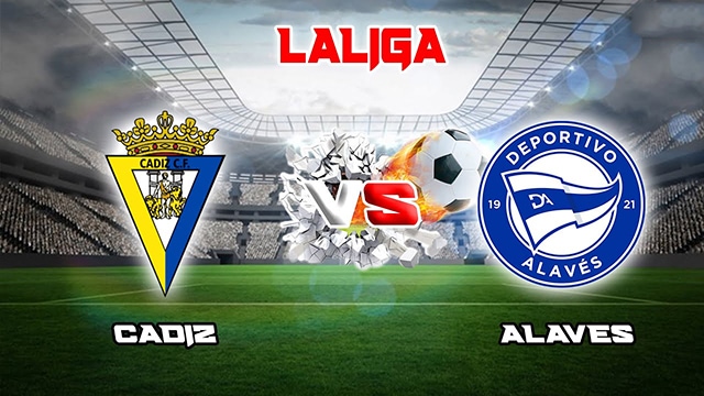 Soi kèo bóng đá SBO Cadiz vs Alaves ngày 15/08/2023 – Vòng 1 La Liga