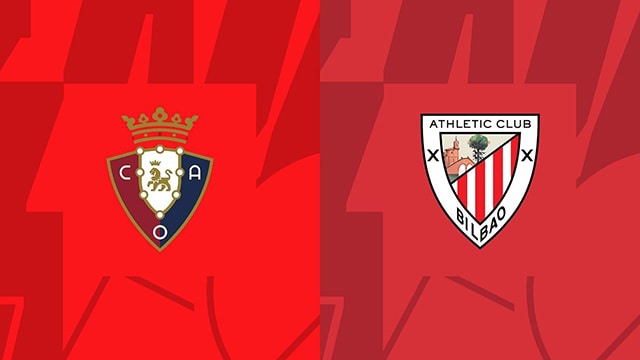 Soi kèo bóng đá SBO Osasuna Vs Athletic Bilbao ngày 20/08/2023 – Vòng 2 La Liga