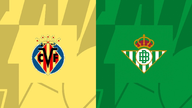 Soi kèo bóng đá SBO Villarreal vs Real Betis ngày 14/08/2023 – Vòng 1 La Liga