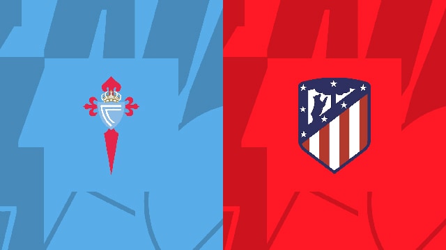 Soi kèo bóng đá SBO Celta Vigo vs Atletico Madrid ngày 22/10/2023 – Vòng 10 La Liga