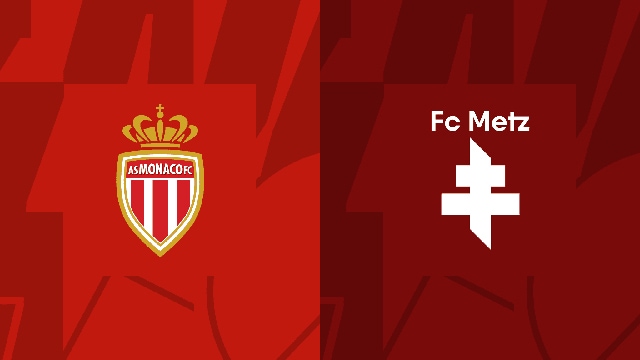 Soi kèo bóng đá SBO Monaco vs Metz ngày 22/10/2023 – Vòng 9 Ligue 1